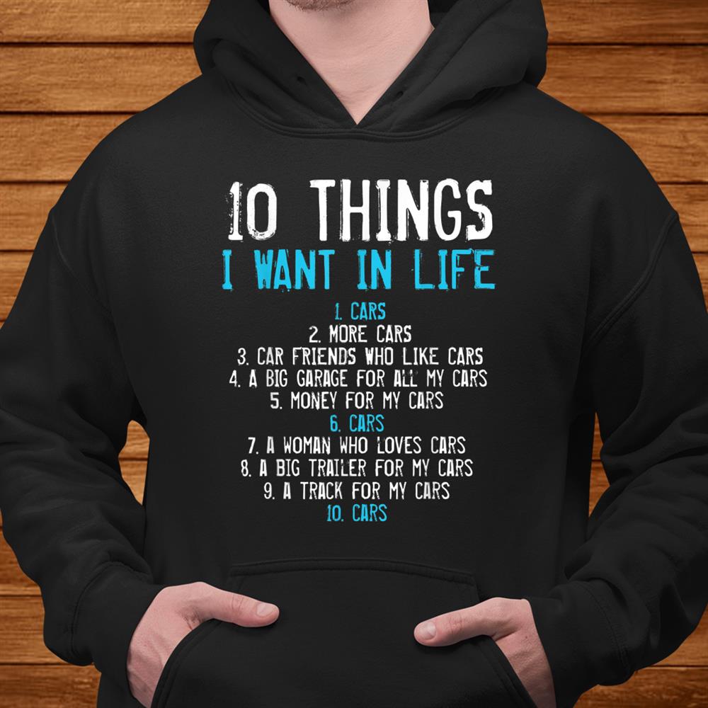 Mens0 Things I Want In My Life Cars Mechanics Garage Funny Shirt Mens0 Things I Want In My Life Cars Mechanics Garage Funny Shirt
