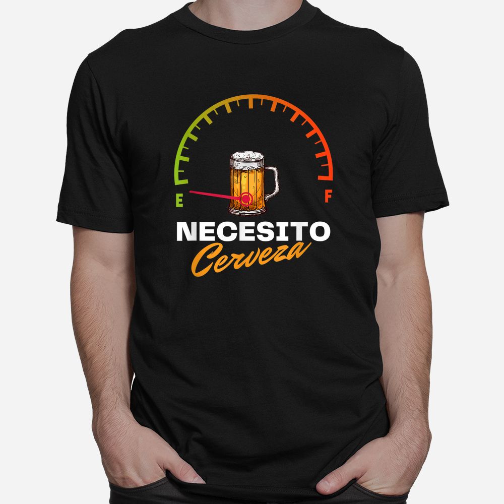 Mexican Beer Necesito Cerveza Cool Funny Sayings Beer Shirt Mexican Beer Necesito Cerveza Cool Funny Sayings Beer Shirt