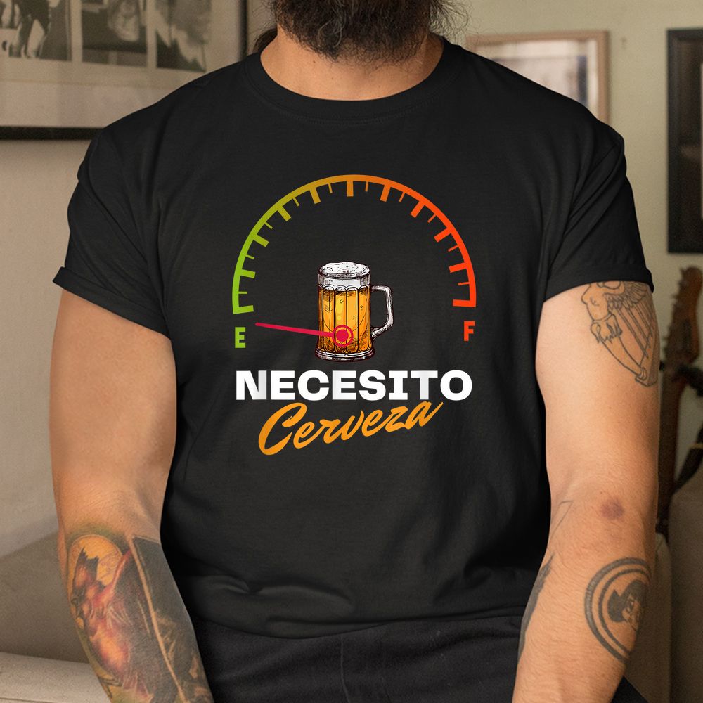 Mexican Beer Necesito Cerveza Cool Funny Sayings Beer Shirt Mexican Beer Necesito Cerveza Cool Funny Sayings Beer Shirt