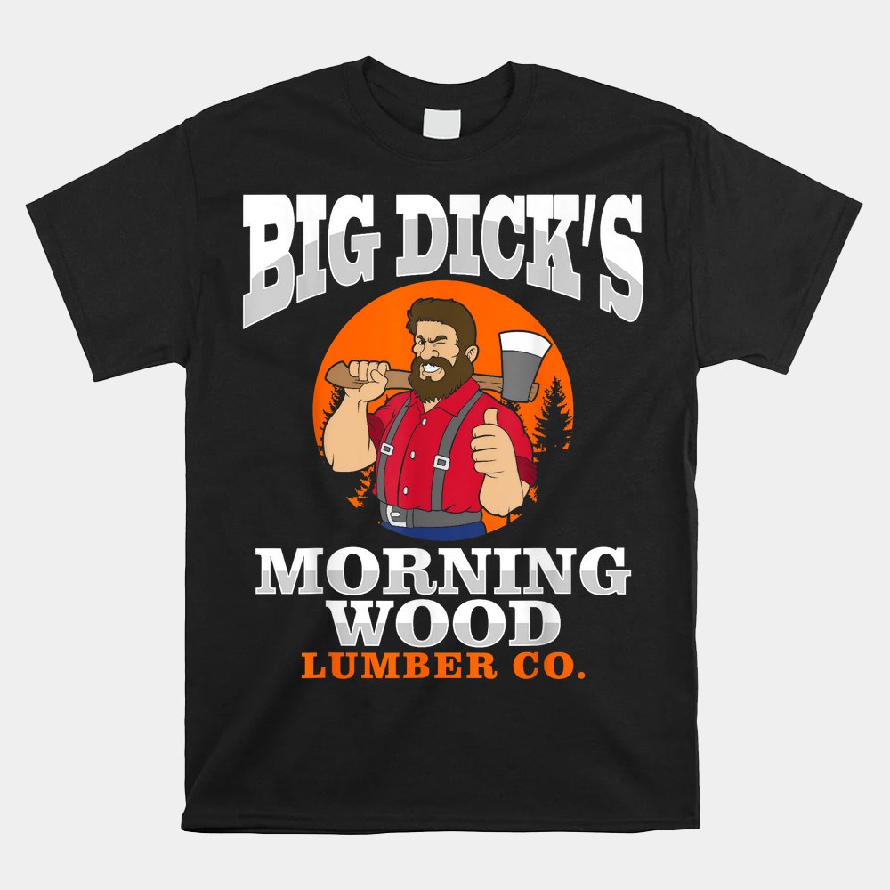 Morning Wood Lumber Co Lumberjack Carpenter Woodworker Shirt Morning Wood Lumber Co Lumberjack Carpenter Woodworker Shirt