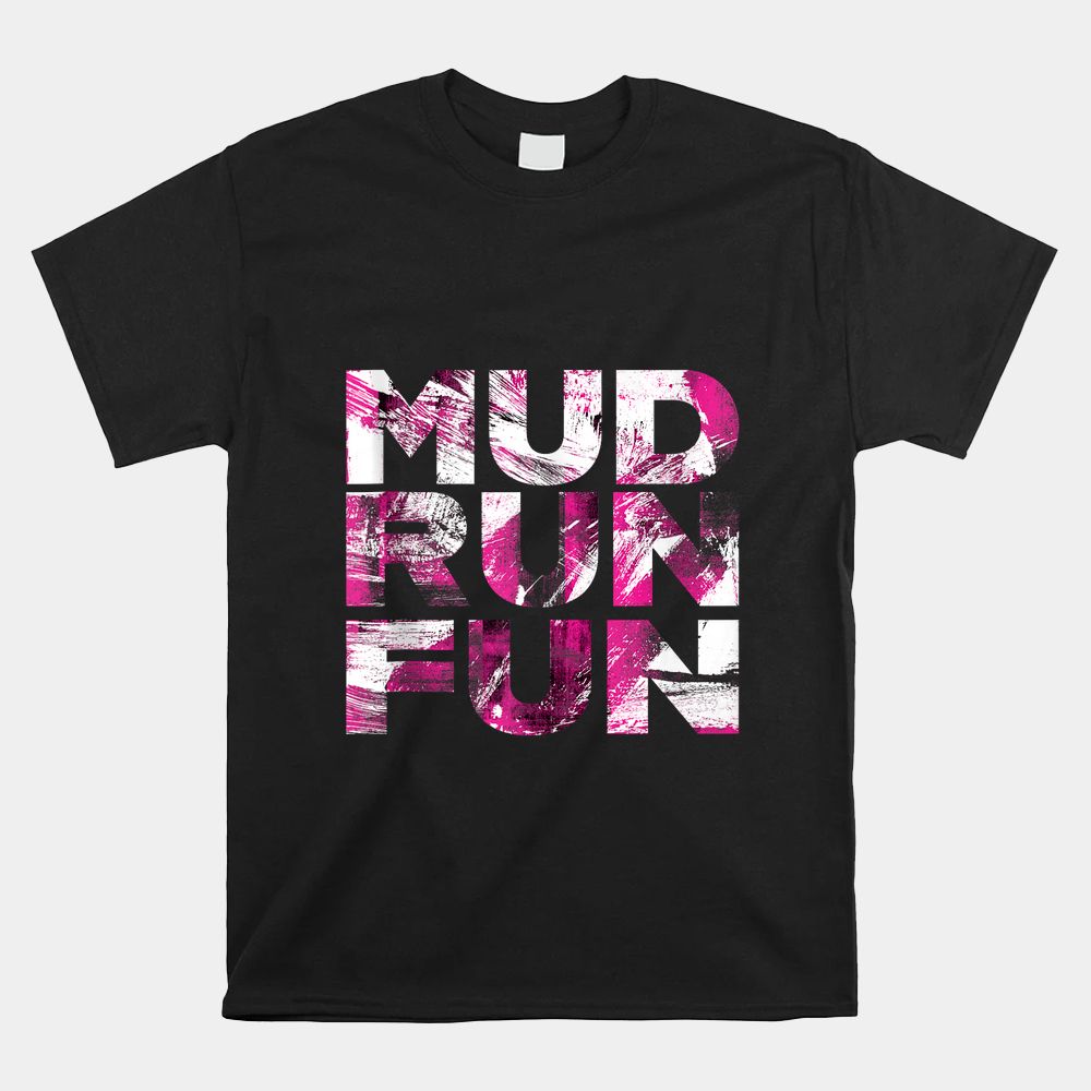 Mud Run Fun BRUSH Mudder PINK Trail Running And Mudding Shirt Mud Run Fun BRUSH Mudder PINK Trail Running And Mudding Shirt