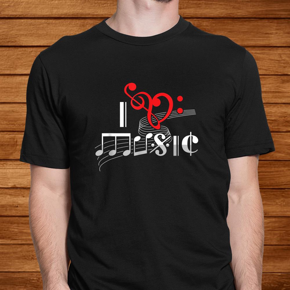 Music Lover Musician Instrumentalist Teacher I Love Music Shirt Music Lover Musician Instrumentalist Teacher I Love Music Shirt