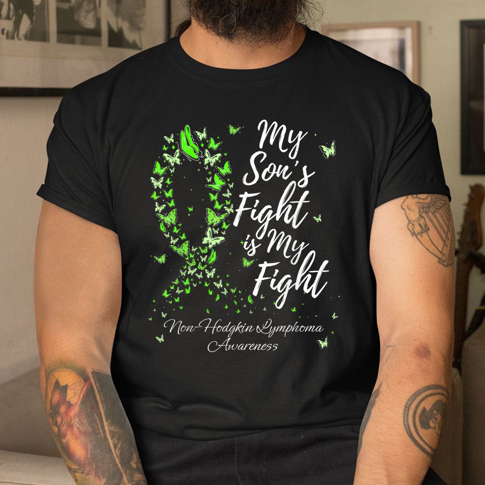 My Sons Fight Is My Fight Non-Hodgkin Lymphoma Awareness Shirt My Sons Fight Is My Fight Non-Hodgkin Lymphoma Awareness Shirt