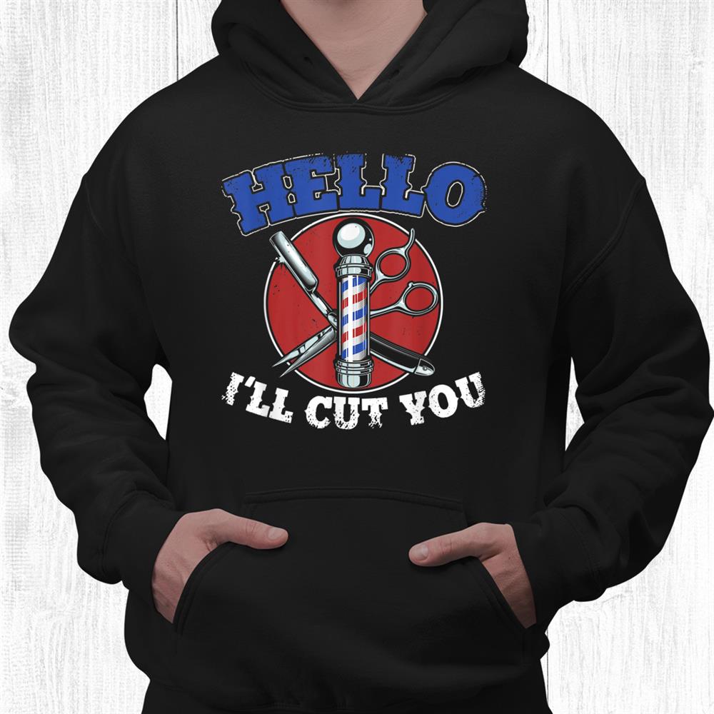 My Two Moods Hello Ill Cut You A Ironic Barber Pole Scissor Shirt My Two Moods Hello Ill Cut You A Ironic Barber Pole Scissor Shirt