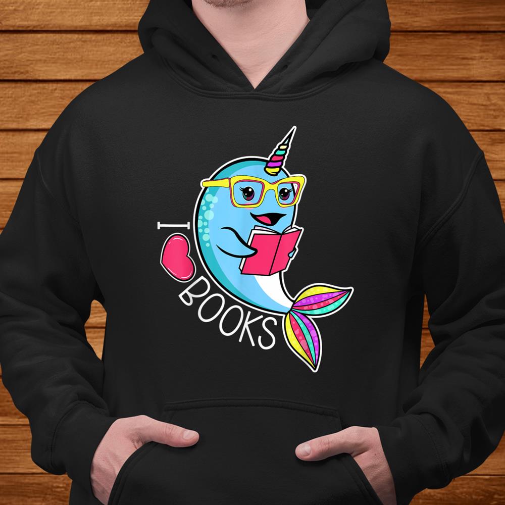 Narwhal I Love Books Narwhal Reading Book Library Lovers Shirt Narwhal I Love Books Narwhal Reading Book Library Lovers Shirt