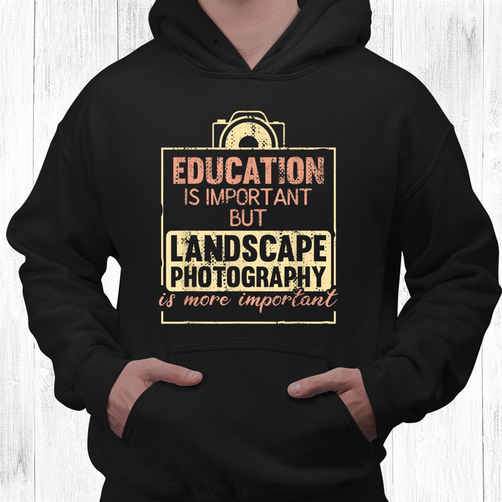 Nature Landscape Photographer Camera Design Funny Shirt Nature Landscape Photographer Camera Design Funny Shirt