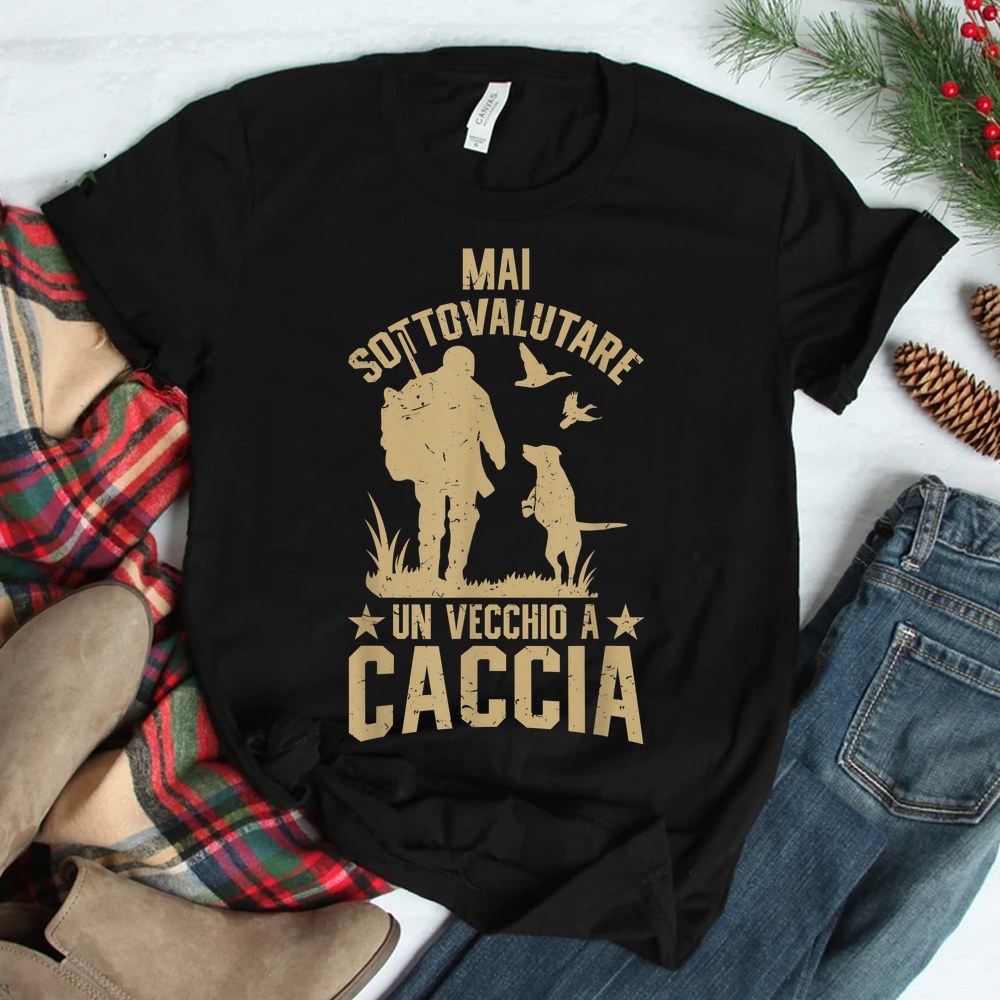 Never Underestimate An Old Man Hunting Shirt Never Underestimate An Old Man Hunting Shirt