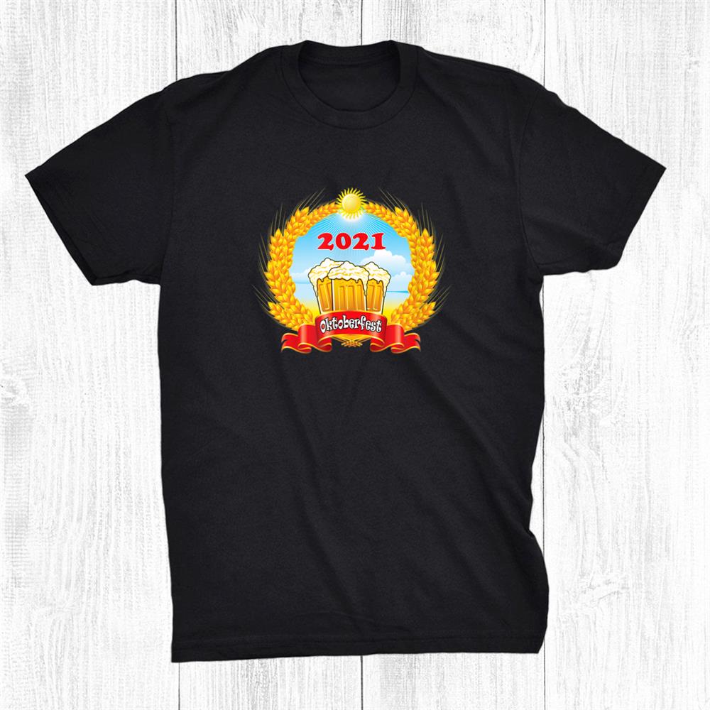 Oktoberfest 2021 Is Beer Time With Friends Shirt Oktoberfest 2021 Is Beer Time With Friends Shirt