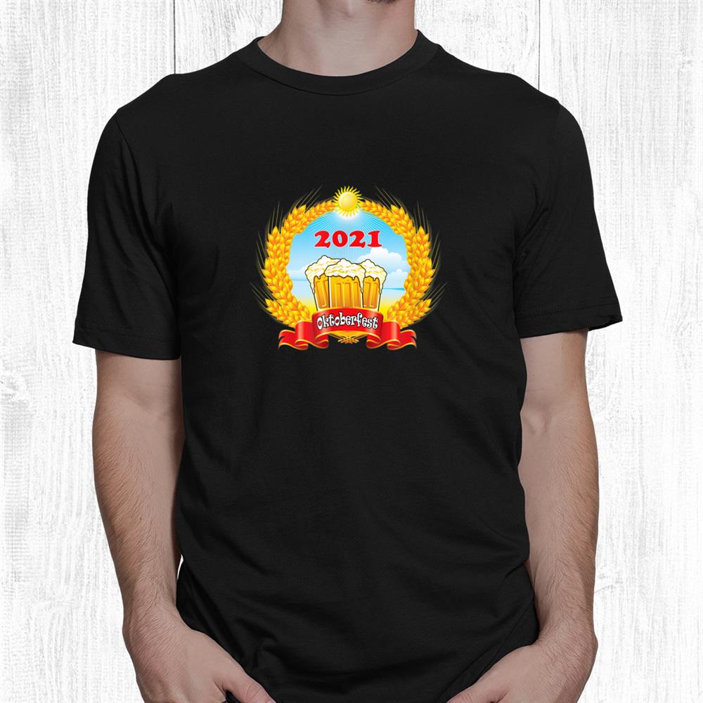 Oktoberfest 2021 Is Beer Time With Friends Shirt Oktoberfest 2021 Is Beer Time With Friends Shirt