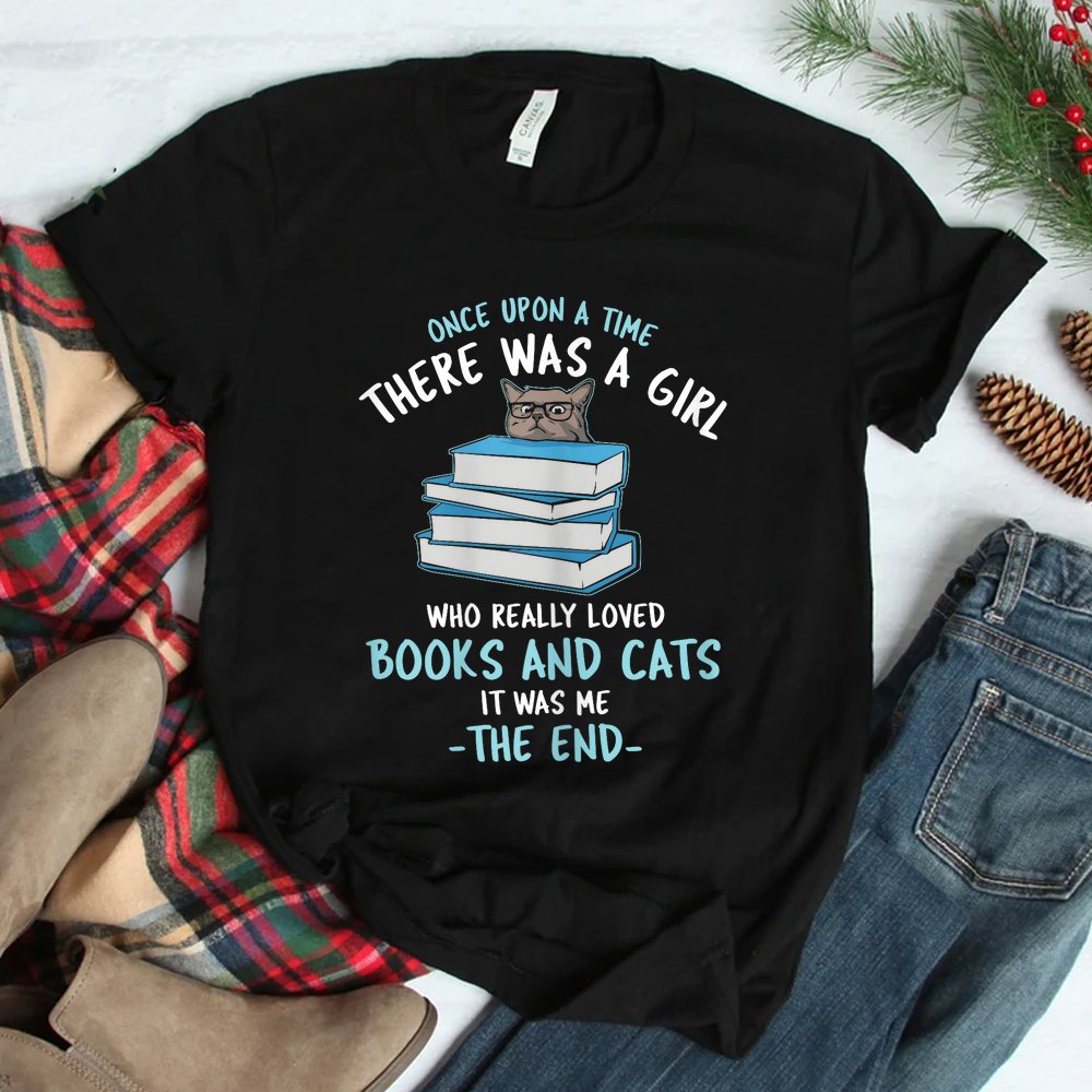 Once Upon A Time There Was A Girl Who Loved Cats And Books Shirt Once Upon A Time There Was A Girl Who Loved Cats And Books Shirt