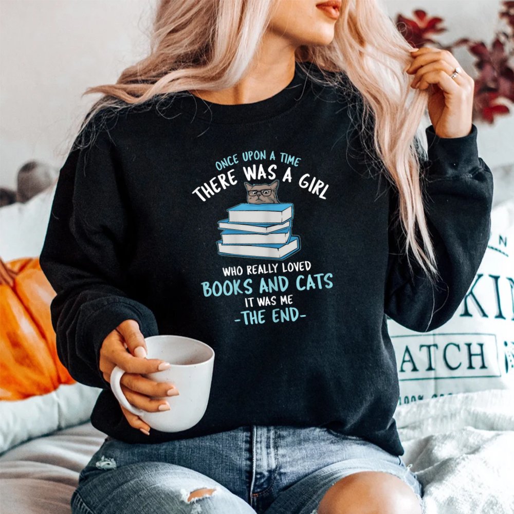 Once Upon A Time There Was A Girl Who Loved Cats And Books Shirt Once Upon A Time There Was A Girl Who Loved Cats And Books Shirt