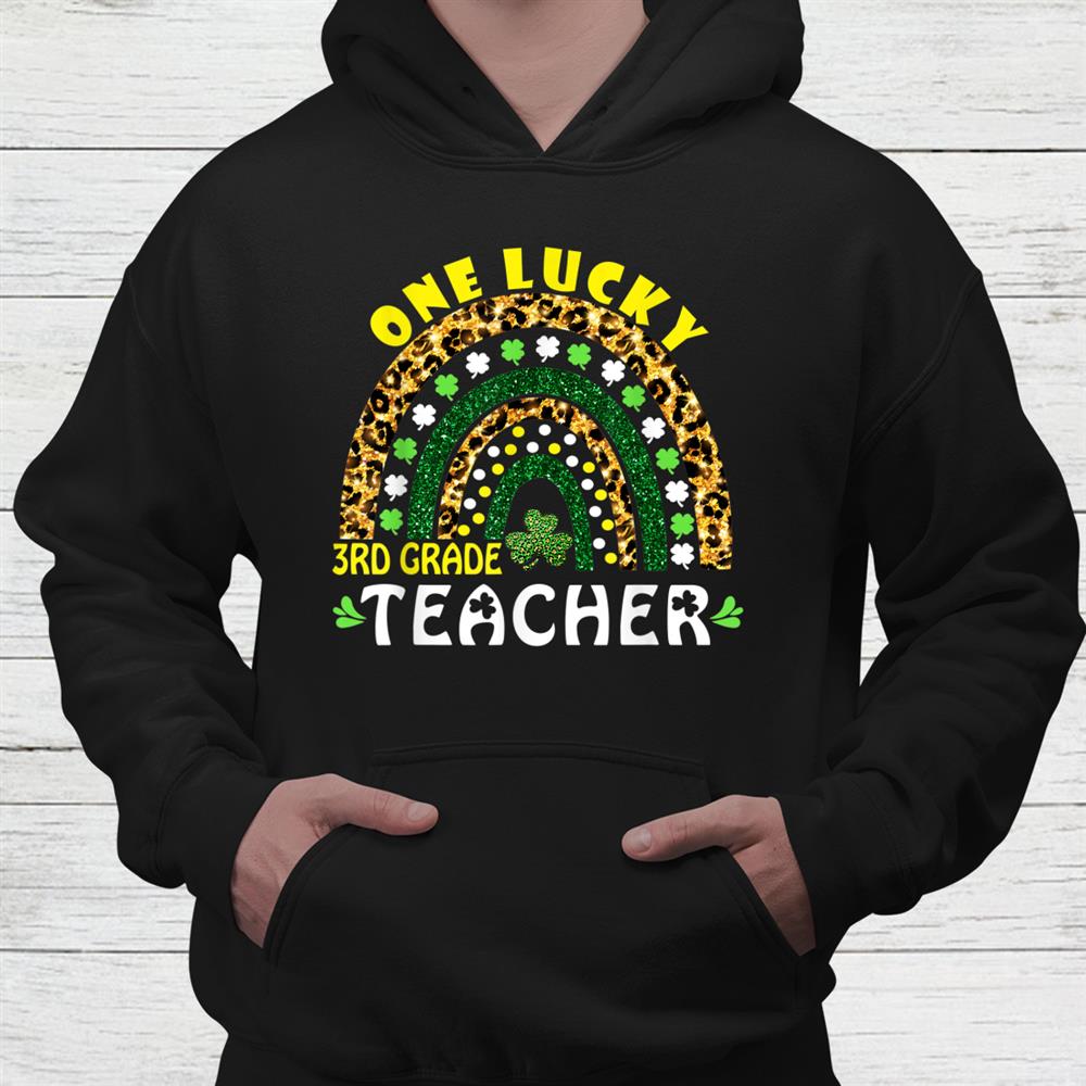 One Lucky 3rd Grade Teacher Rainbow Leopard St Patricks Day Shirt One Lucky 3rd Grade Teacher Rainbow Leopard St Patricks Day Shirt