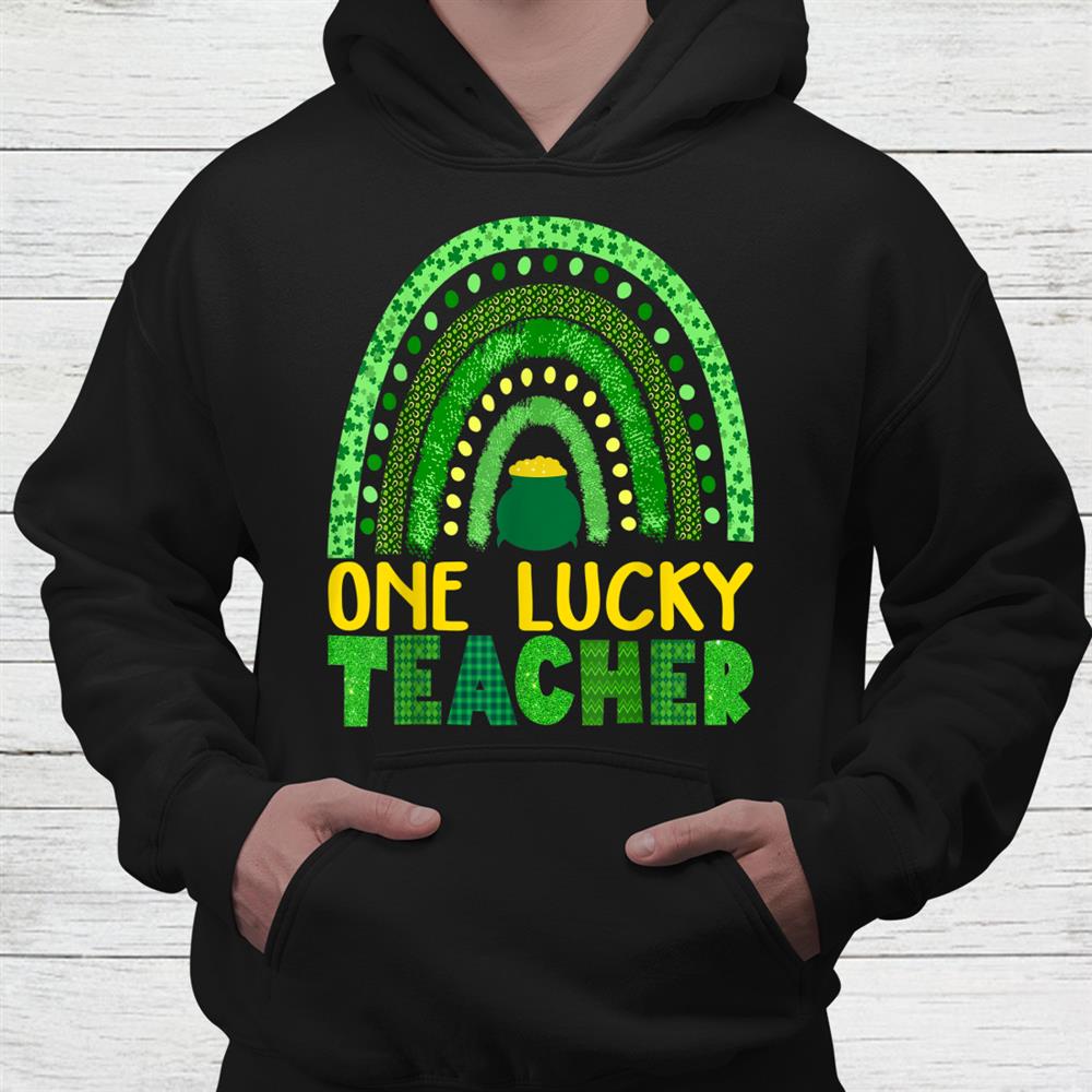 One Lucky Teacher Rainbow St Patricks Day Shirt One Lucky Teacher Rainbow St Patricks Day Shirt