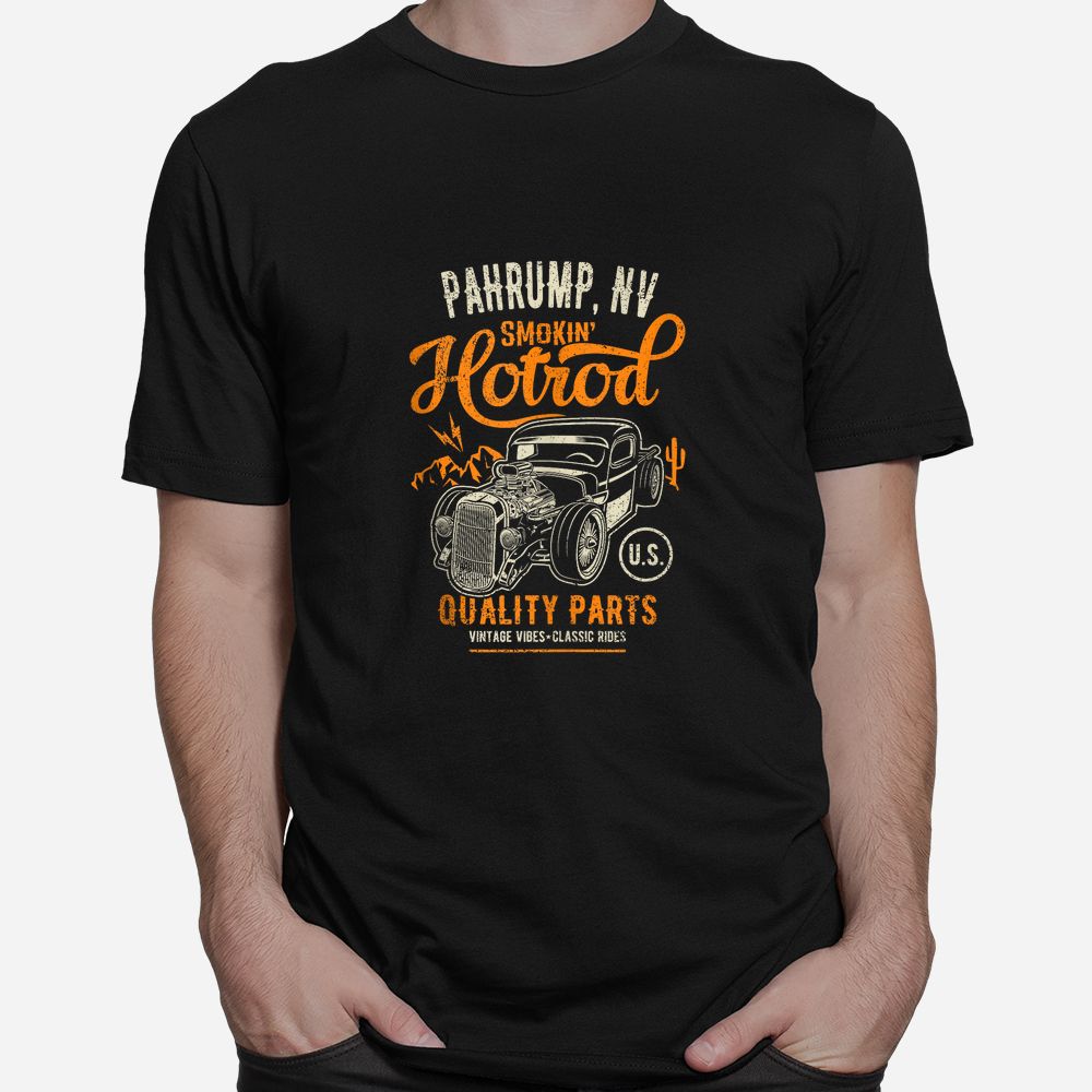 Pahrump Nevada USA Hotrod Garage Car Distressed Shirt Pahrump Nevada USA Hotrod Garage Car Distressed Shirt