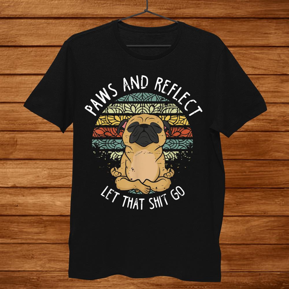Paws And Reflect Vintage Yoga Pug Shirt Paws And Reflect Vintage Yoga Pug Shirt