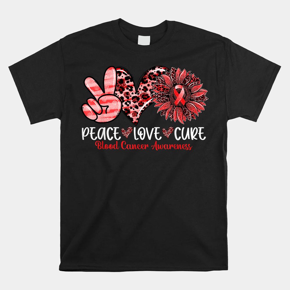 Peace Love Cure Sunflower Leopard Blood Cancer Awareness Shirt Peace Love Cure Sunflower Leopard Blood Cancer Awareness Shirt