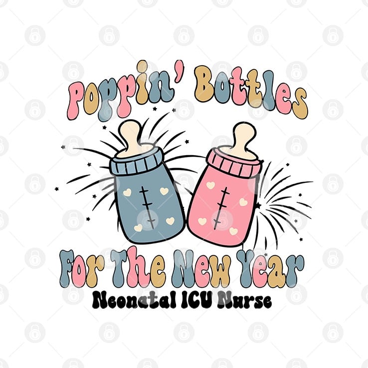 Poppin’ Bottles For The New Year Neonatal ICU Nurse T Shirt Poppin’ Bottles For The New Year Neonatal ICU Nurse T Shirt