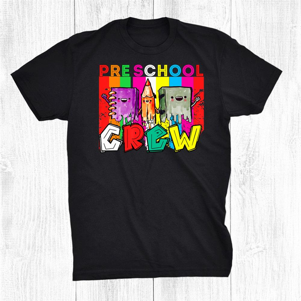 Preschool Crew Rainbow Girls Boys Teacher Back To School Shirt Preschool Crew Rainbow Girls Boys Teacher Back To School Shirt
