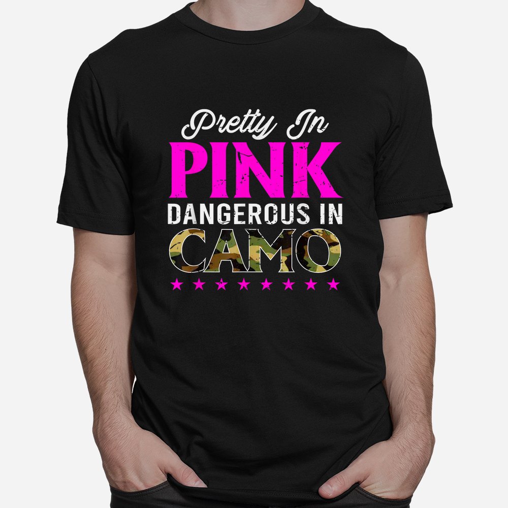 Pretty Pink Dangerous In Camo Hunting Hobby Shirt Pretty Pink Dangerous In Camo Hunting Hobby Shirt