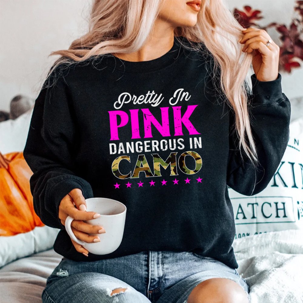Pretty Pink Dangerous In Camo Hunting Hobby Shirt Pretty Pink Dangerous In Camo Hunting Hobby Shirt