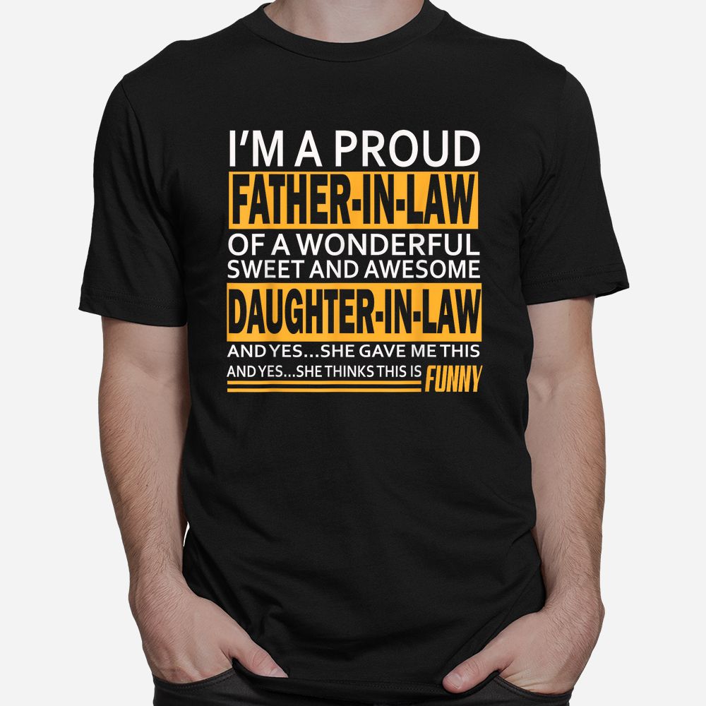 Proud Father-in-law Father39s Day Gift From Daughter-in-law Shirt Proud Father-in-law Father39s Day Gift From Daughter-in-law Shirt