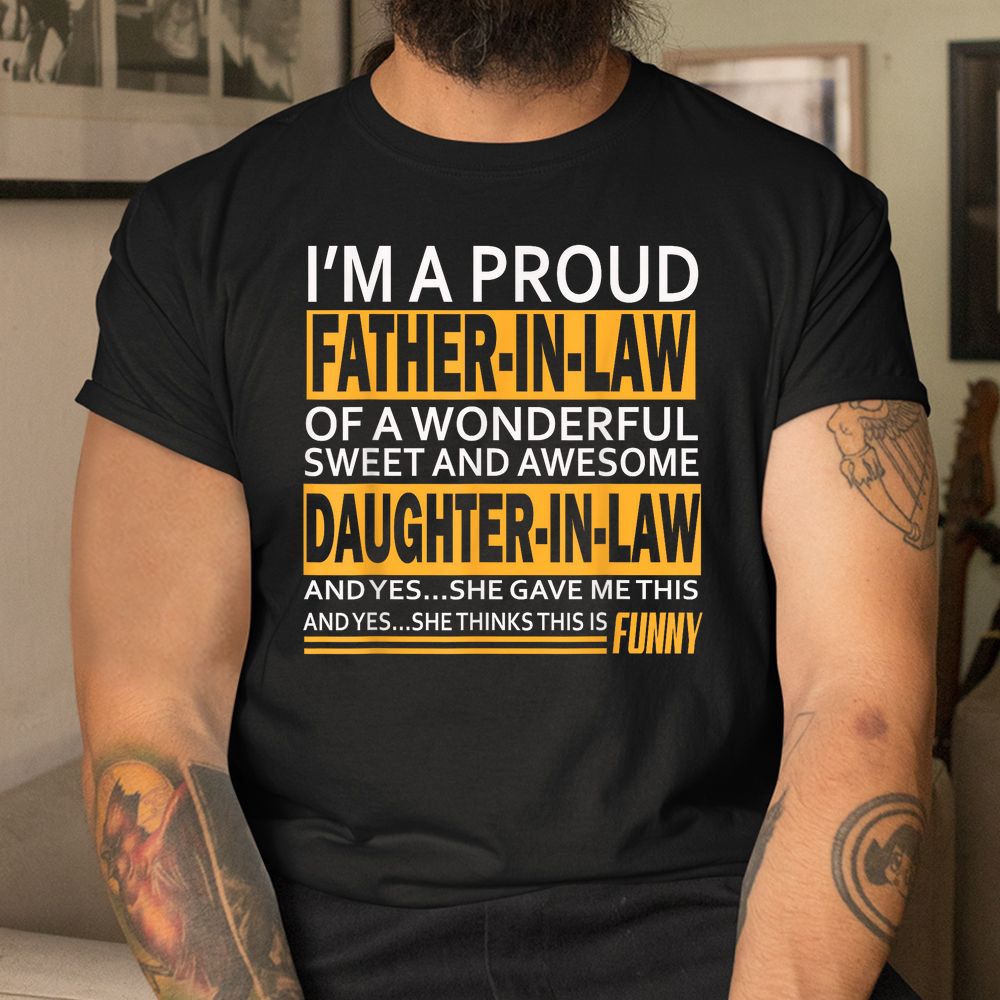 Proud Father-in-law Father39s Day Gift From Daughter-in-law Shirt Proud Father-in-law Father39s Day Gift From Daughter-in-law Shirt