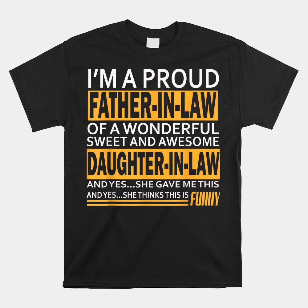 Proud Father-in-law Father39s Day Gift From Daughter-in-law Shirt Proud Father-in-law Father39s Day Gift From Daughter-in-law Shirt