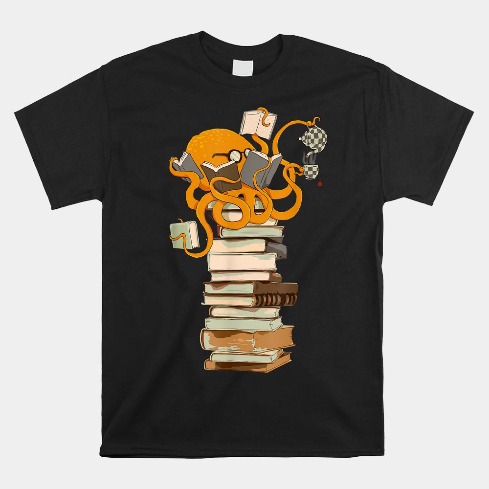 Reading Octopus Tea Coffee And Books Shirt Reading Octopus Tea Coffee And Books Shirt