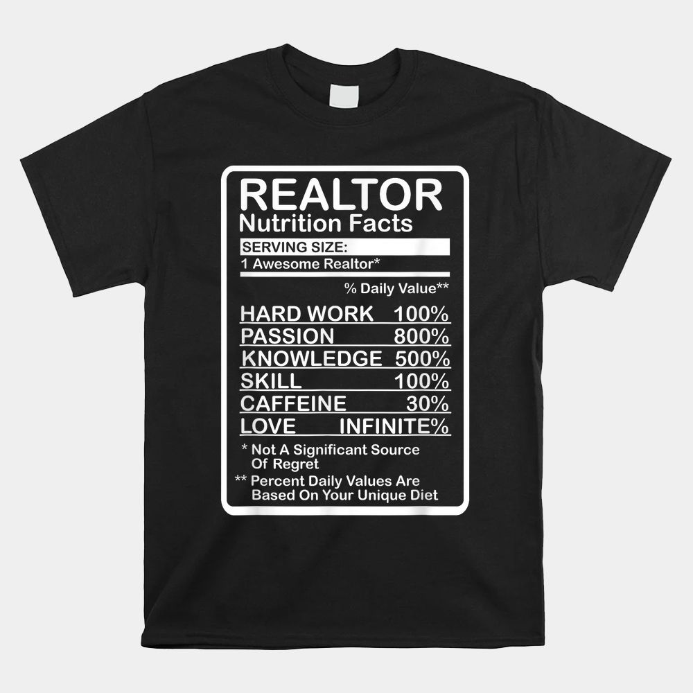 Realtor Nutrition Facts Shirt Realtor Nutrition Facts Shirt