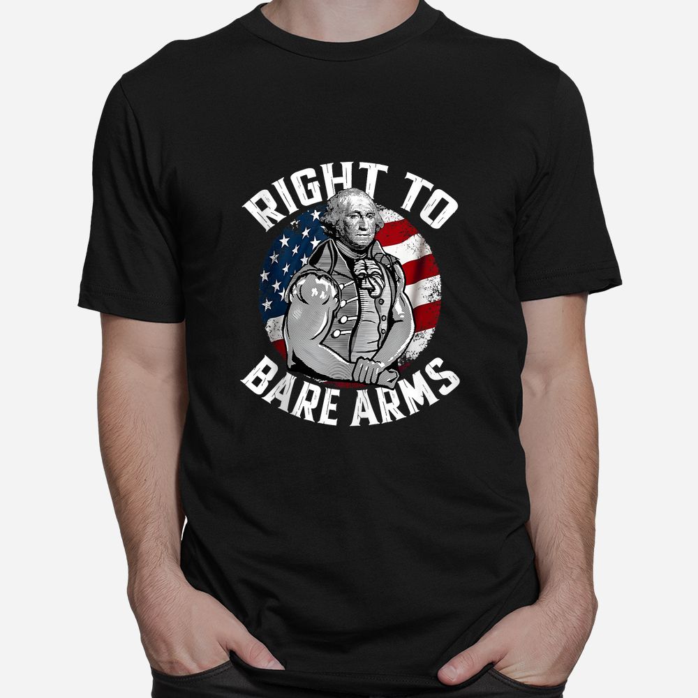Right To Bare Arms Gym George Washington Shirt Right To Bare Arms Gym George Washington Shirt