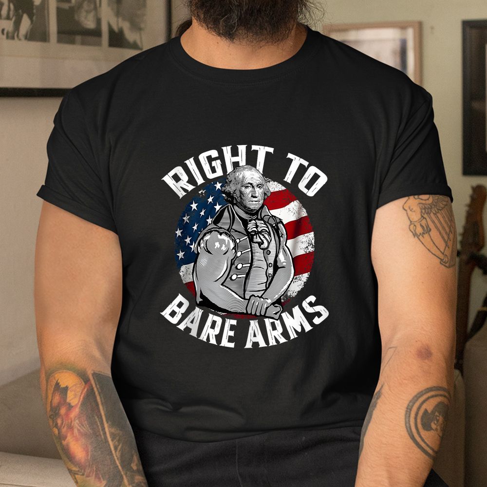 Right To Bare Arms Gym George Washington Shirt Right To Bare Arms Gym George Washington Shirt