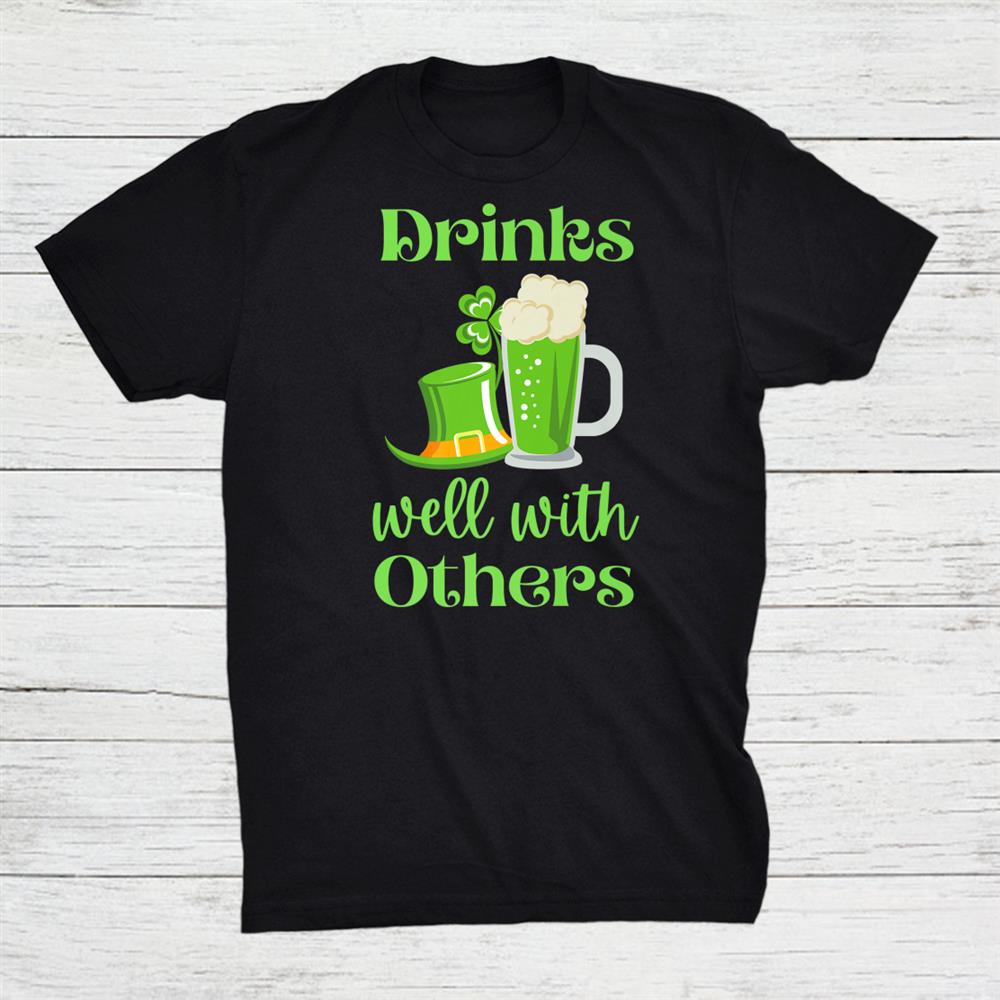 Sarcastic Beer Lover Drinks Well With Other Shirt Sarcastic Beer Lover Drinks Well With Other Shirt