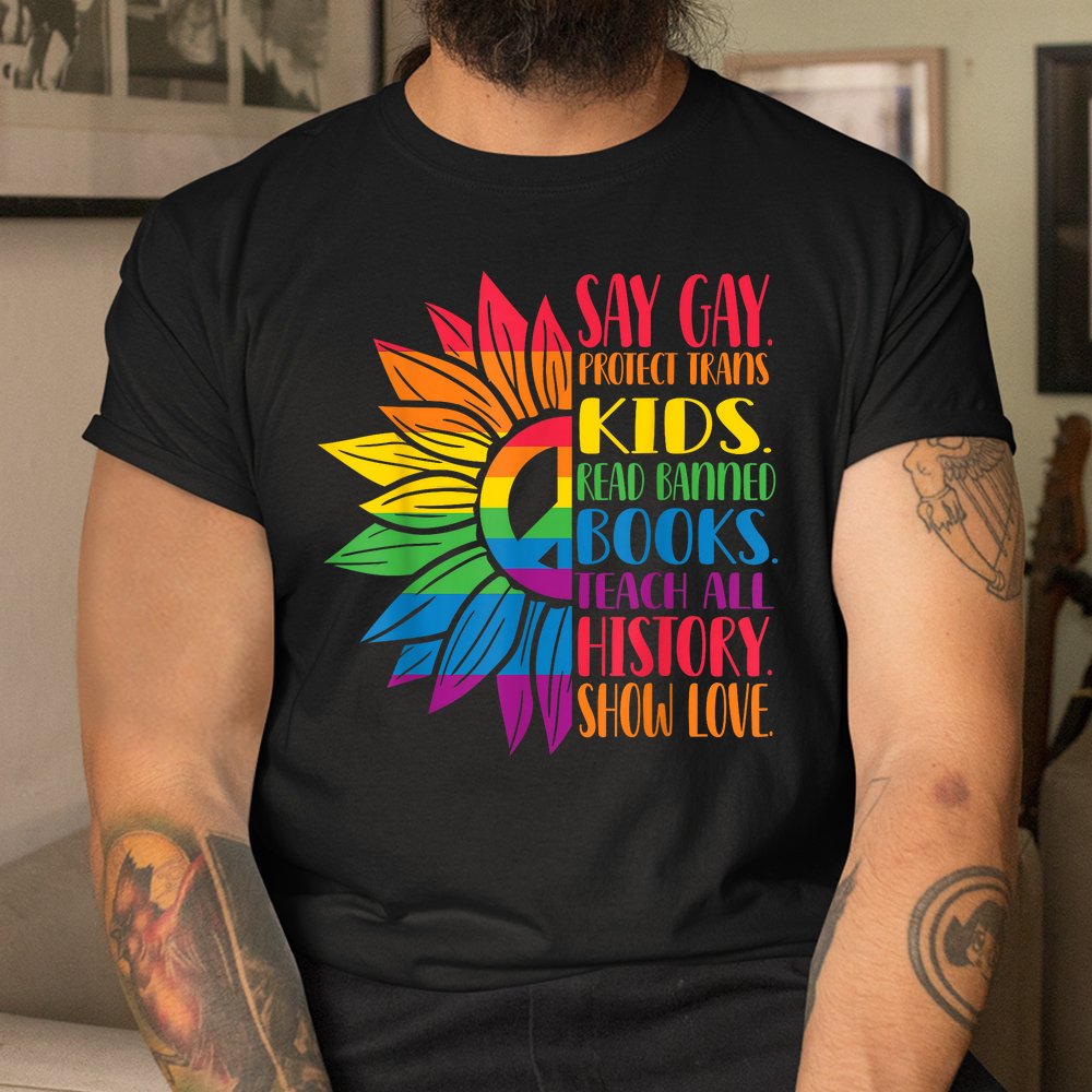 Say Gay Protect Trans Kids Read Banned Books Pride Month Shirt Say Gay Protect Trans Kids Read Banned Books Pride Month Shirt