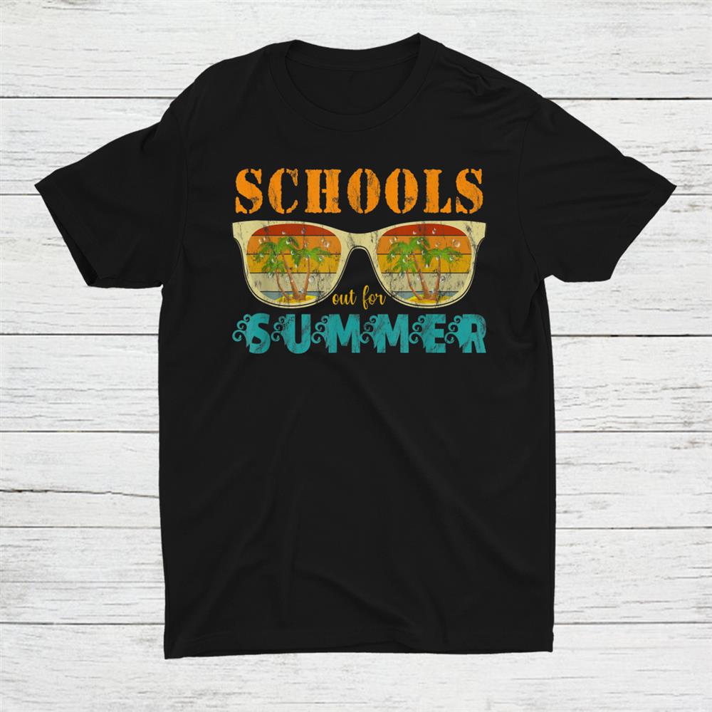 Schools Out For Summer Students Teacher Shirt Schools Out For Summer Students Teacher Shirt
