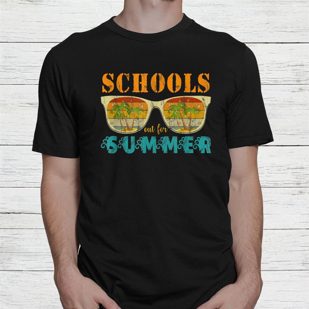 Schools Out For Summer Students Teacher Shirt Schools Out For Summer Students Teacher Shirt