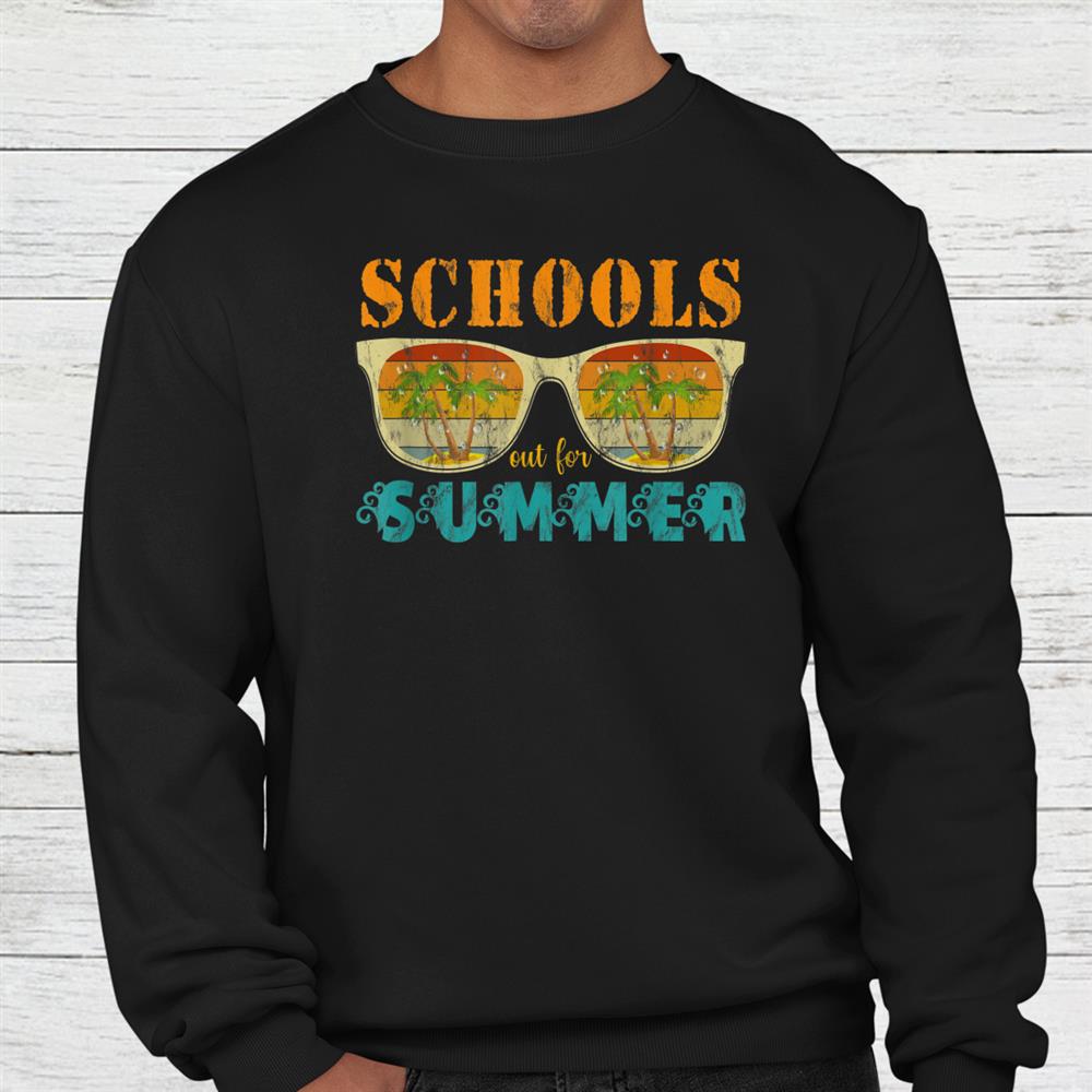 Schools Out For Summer Students Teacher Shirt Schools Out For Summer Students Teacher Shirt