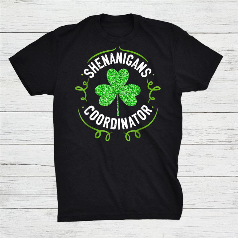 Shenanigans Coordinator Matching Teacher St Patricks Day Shirt Shenanigans Coordinator Matching Teacher St Patricks Day Shirt