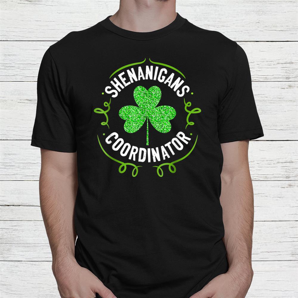 Shenanigans Coordinator Matching Teacher St Patricks Day Shirt Shenanigans Coordinator Matching Teacher St Patricks Day Shirt