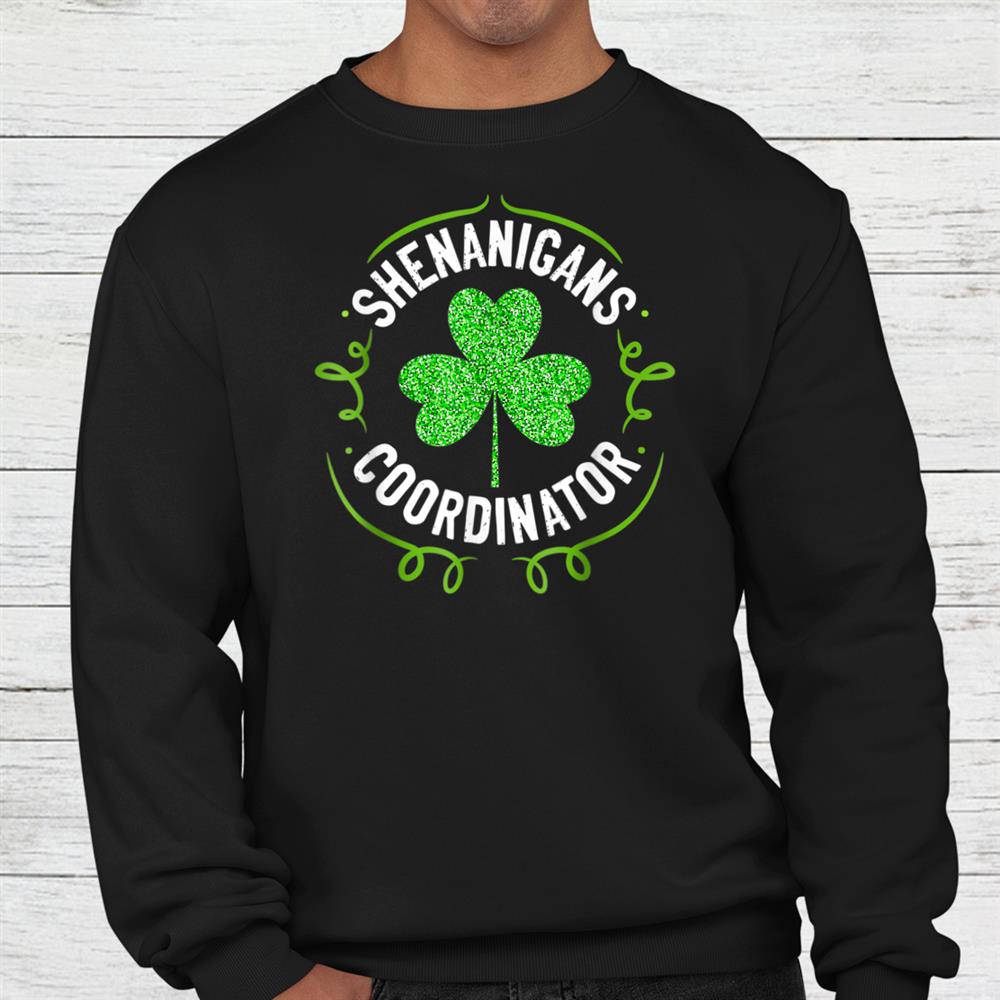Shenanigans Coordinator Matching Teacher St Patricks Day Shirt Shenanigans Coordinator Matching Teacher St Patricks Day Shirt