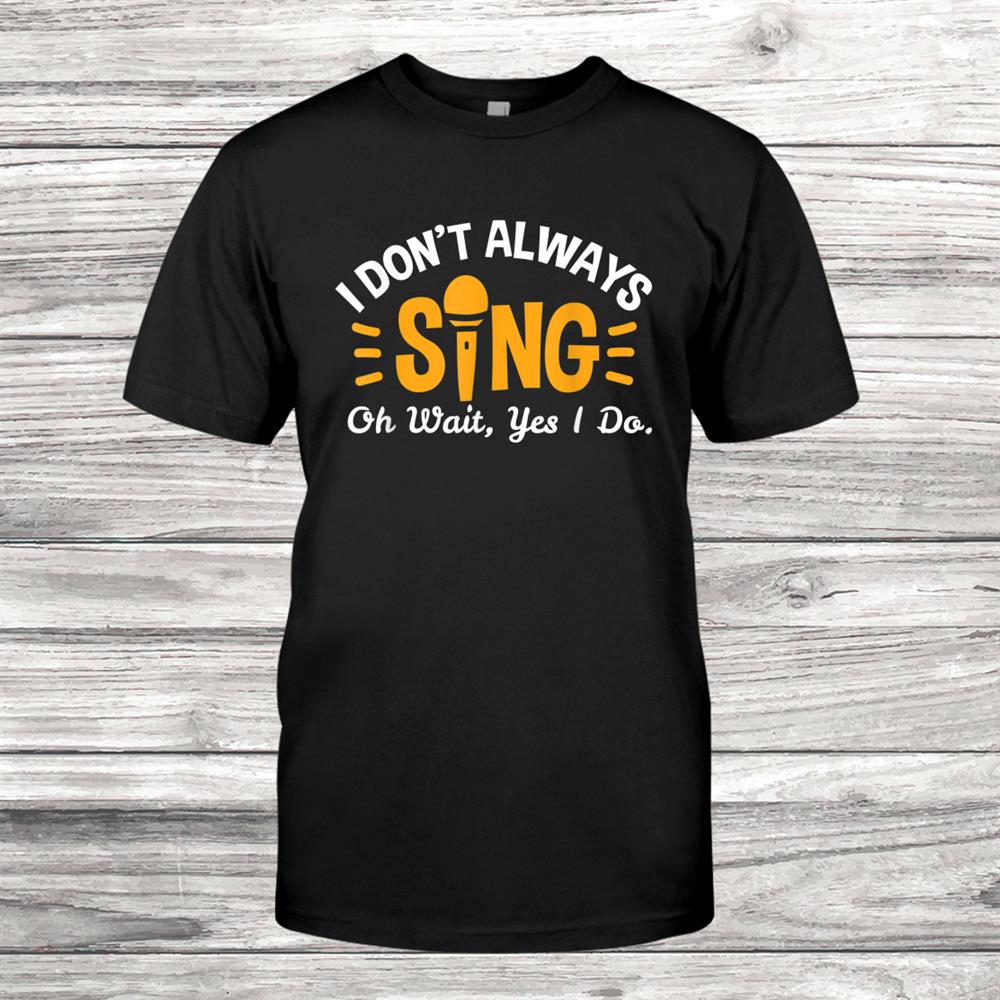 Singer Musician Music Musical Teacher Singing Shirt Singer Musician Music Musical Teacher Singing Shirt