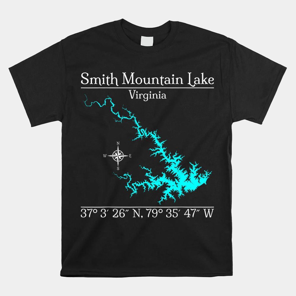 Smith Mountain Lake Virginia Shirt Smith Mountain Lake Virginia Shirt