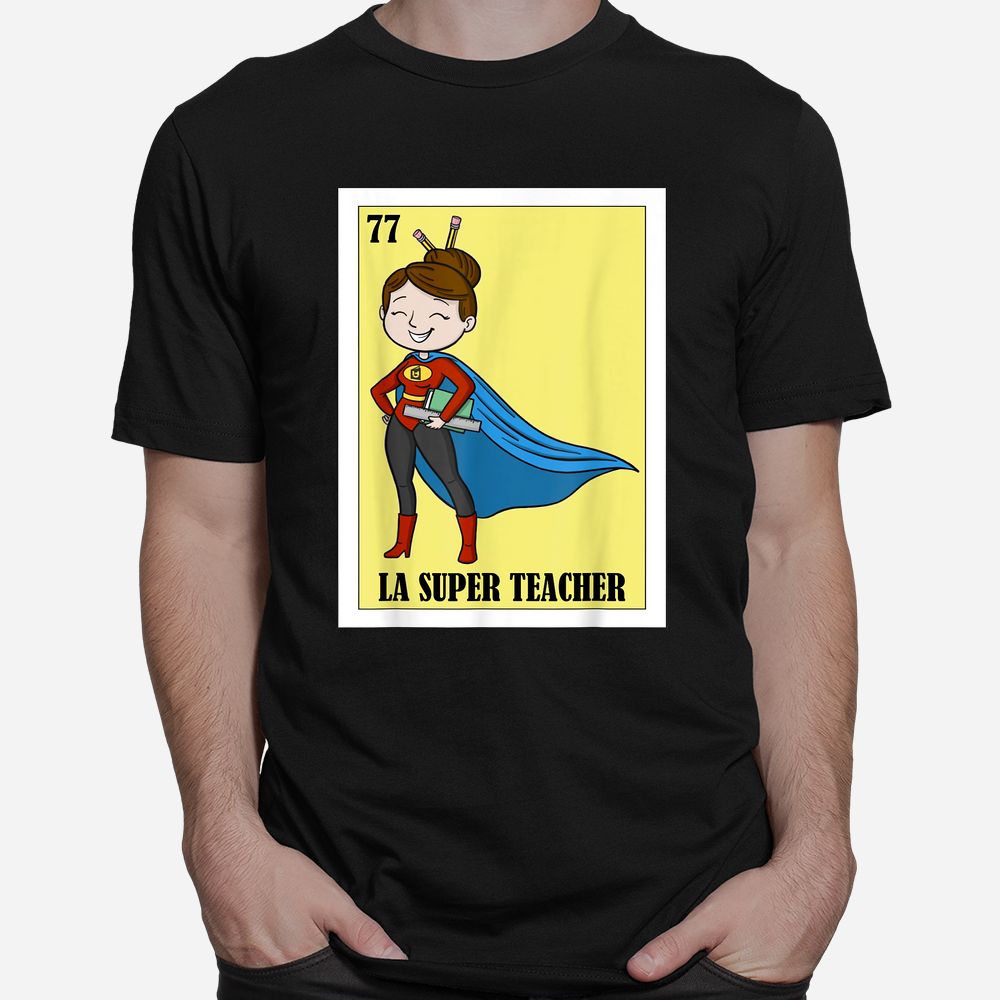 Spanish Maestra Lottery Mexican La Super Teacher Shirt Spanish Maestra Lottery Mexican La Super Teacher Shirt