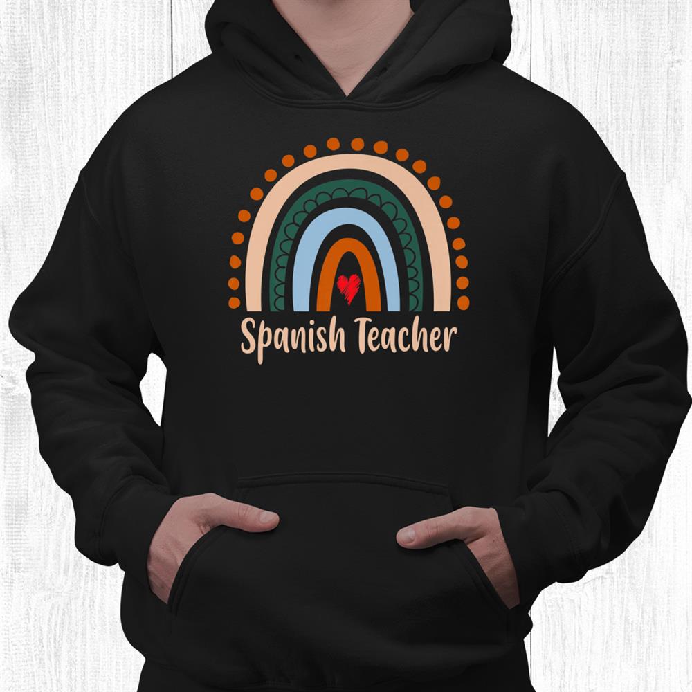 Spanish Teacher Boho Rainbow Back To School Appreciation Shirt Spanish Teacher Boho Rainbow Back To School Appreciation Shirt