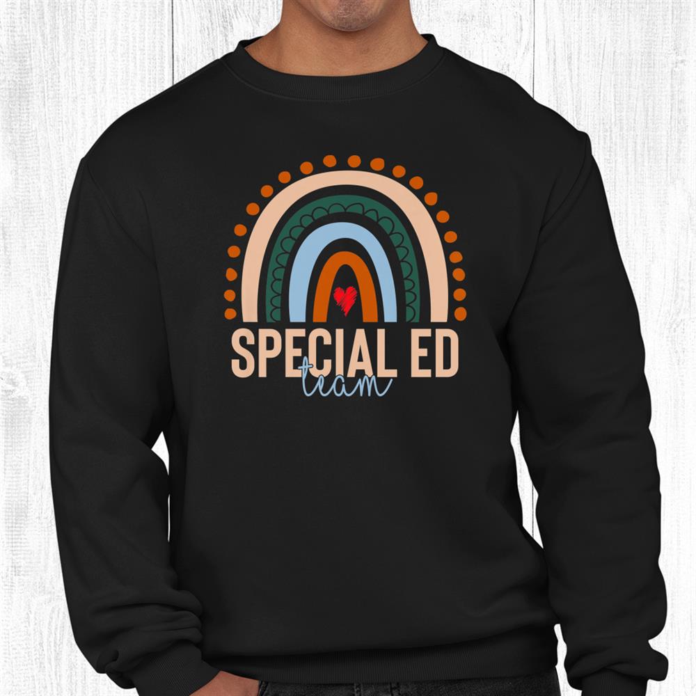 Special Ed Team Rainbow Student Teacher Back To School Shirt Special Ed Team Rainbow Student Teacher Back To School Shirt