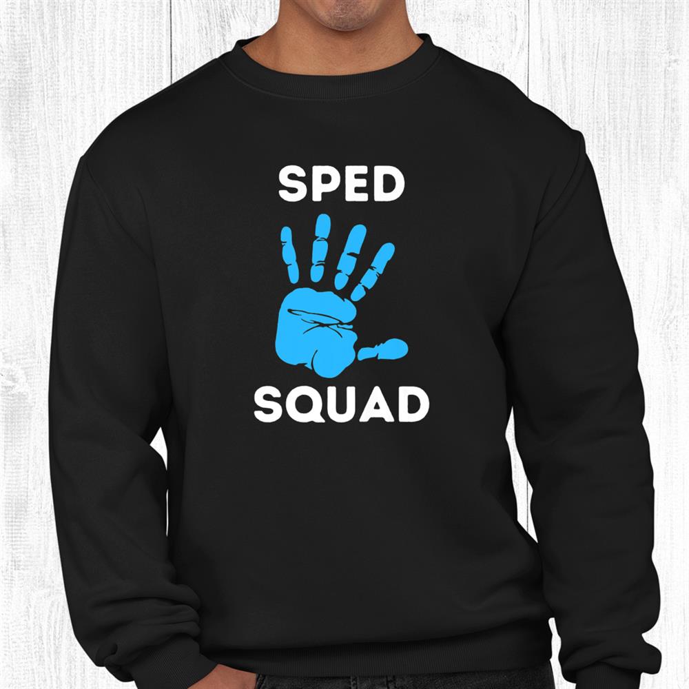 Sped Squad Special Education Teacher Back To School Shirt Sped Squad Special Education Teacher Back To School Shirt