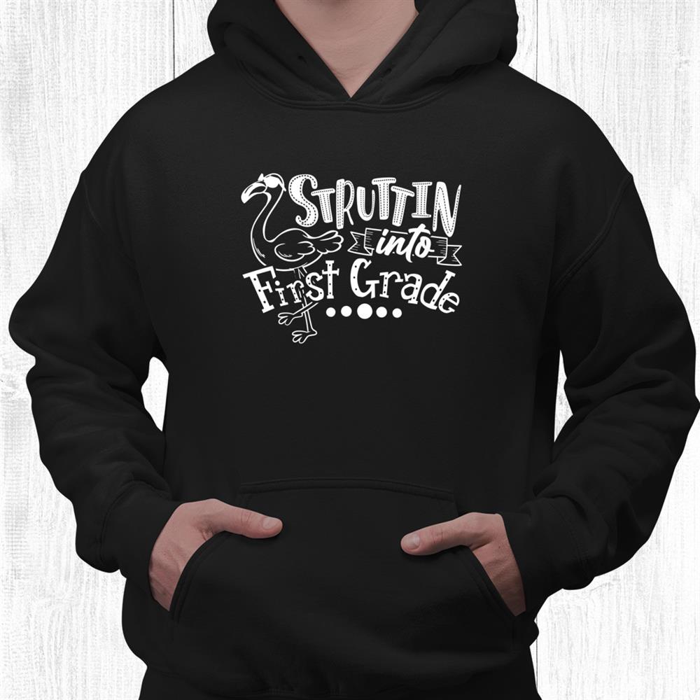 Struttin Into 1st First Grade Teacher Team Shirt Struttin Into 1st First Grade Teacher Team Shirt