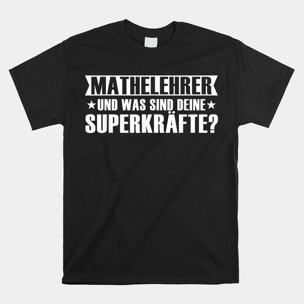 Student Maths Teacher Super Forces Shirt Student Maths Teacher Super Forces Shirt