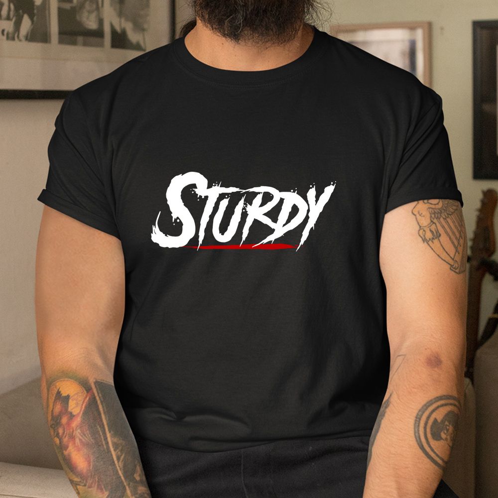 Sturdy Shirt New York Drill Rap NYC Bronx Shirt Sturdy Shirt New York Drill Rap NYC Bronx Shirt