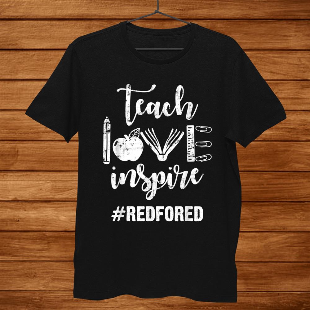 Teach Love Inspire Red For Ed Gift Teacher Supporter Vintage Shirt
