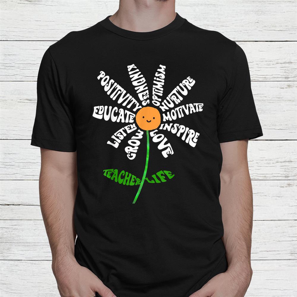 Teach Love Inspire Teachers Inspirational Flower Teachers Shirt Teach Love Inspire Teachers Inspirational Flower Teachers Shirt